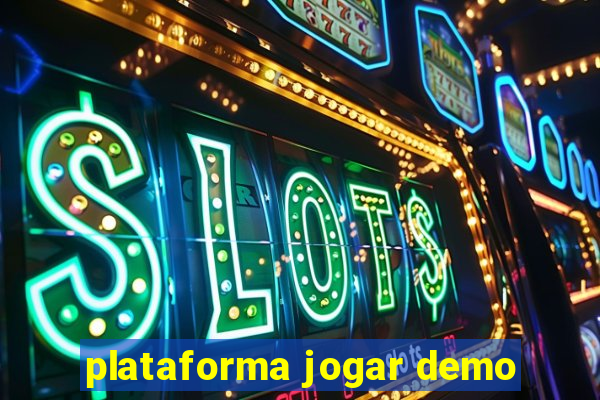 plataforma jogar demo